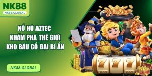 Nổ Hũ Aztec – Khám Phá Thế Giới Kho Báu Cổ Đại Bí Ẩn